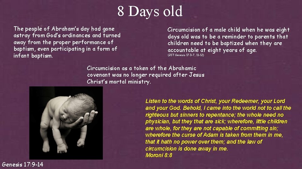 8 Days old The people of Abraham’s day had gone astray from God’s ordinances