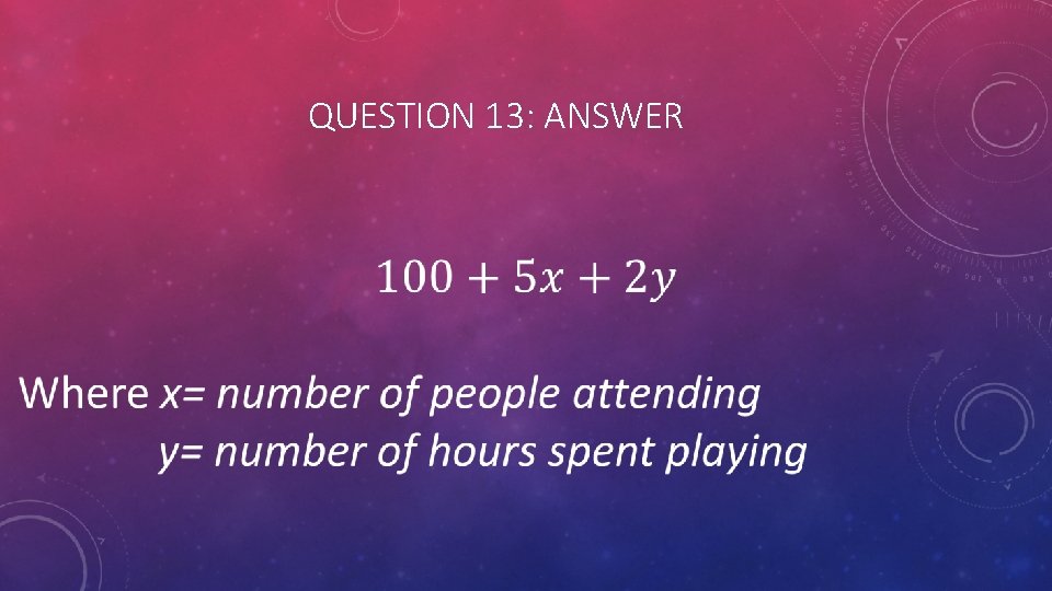 QUESTION 13: ANSWER 