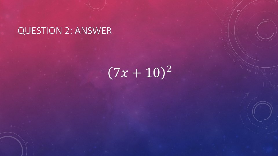 QUESTION 2: ANSWER 