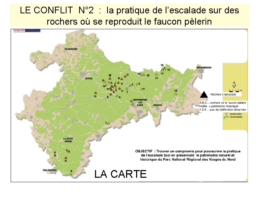 LE CONFLIT N° 2 : la pratique de l’escalade sur des rochers où se