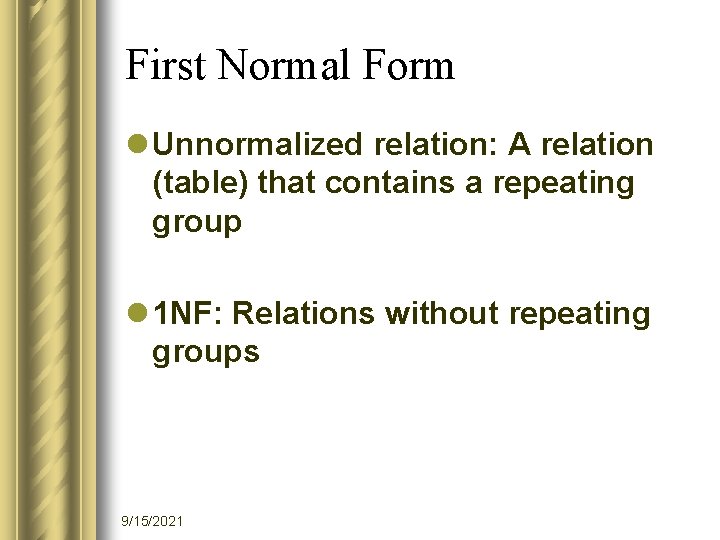 Database Design Normalization 9152021 Functional Dependence l An