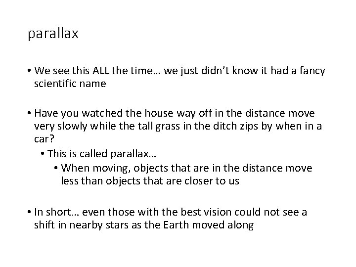 parallax • We see this ALL the time… we just didn’t know it had