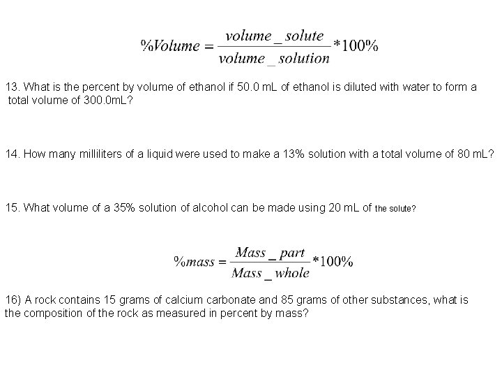 13. What is the percent by volume of ethanol if 50. 0 m. L
