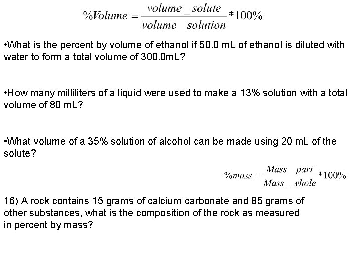  • What is the percent by volume of ethanol if 50. 0 m.