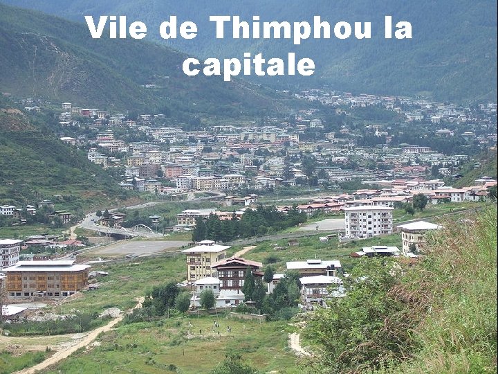 Vile de Thimphou la capitale 