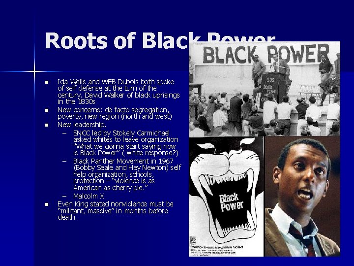 Roots of Black Power n n Ida Wells and WEB Dubois both spoke of