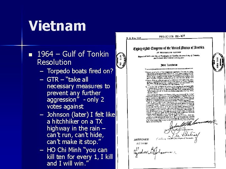 Vietnam n 1964 – Gulf of Tonkin Resolution – Torpedo boats fired on? –