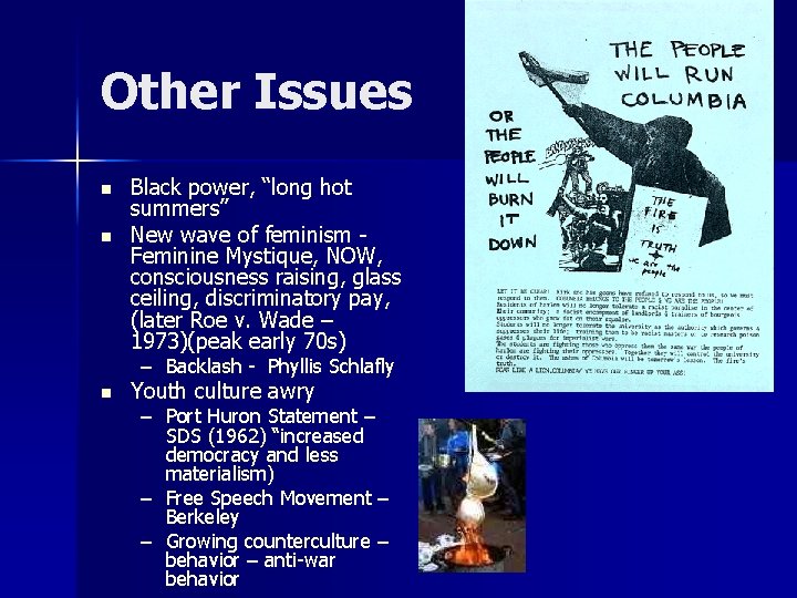 Other Issues n n Black power, “long hot summers” New wave of feminism Feminine