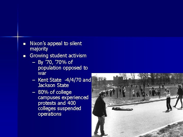 n n Nixon’s appeal to silent majority Growing student activism – By ’ 70,