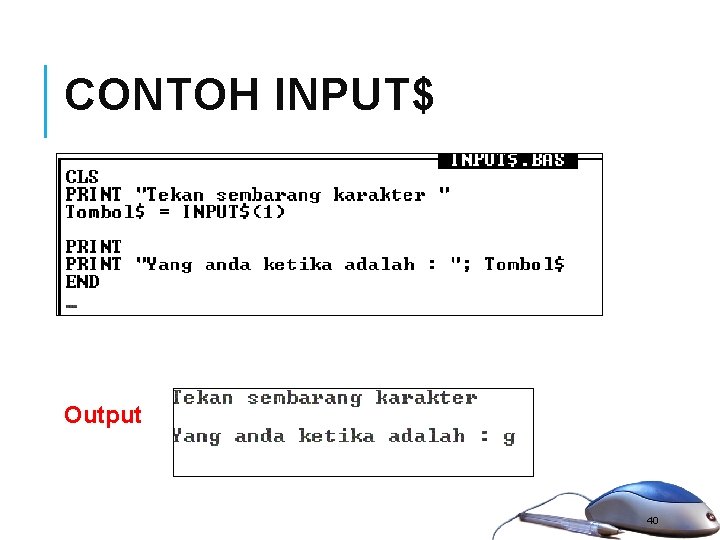 CONTOH INPUT$ Output 40 CONTOH INPUT$ Output 40