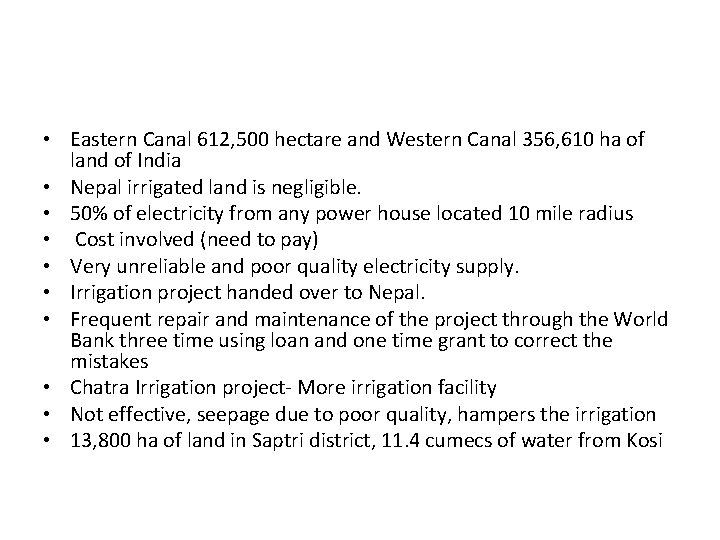 • Eastern Canal 612, 500 hectare and Western Canal 356, 610 ha of • Eastern Canal 612, 500 hectare and Western Canal 356, 610 ha of
