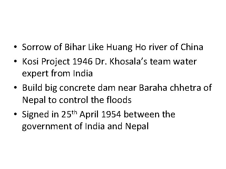 • Sorrow of Bihar Like Huang Ho river of China • Kosi Project • Sorrow of Bihar Like Huang Ho river of China • Kosi Project