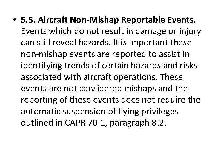  • 5. 5. Aircraft Non-Mishap Reportable Events which do not result in damage