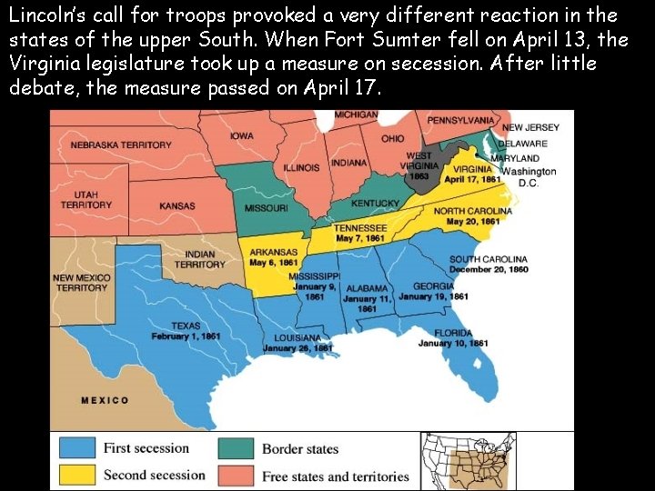 Lincoln’s call for troops provoked a very different reaction in the states of the