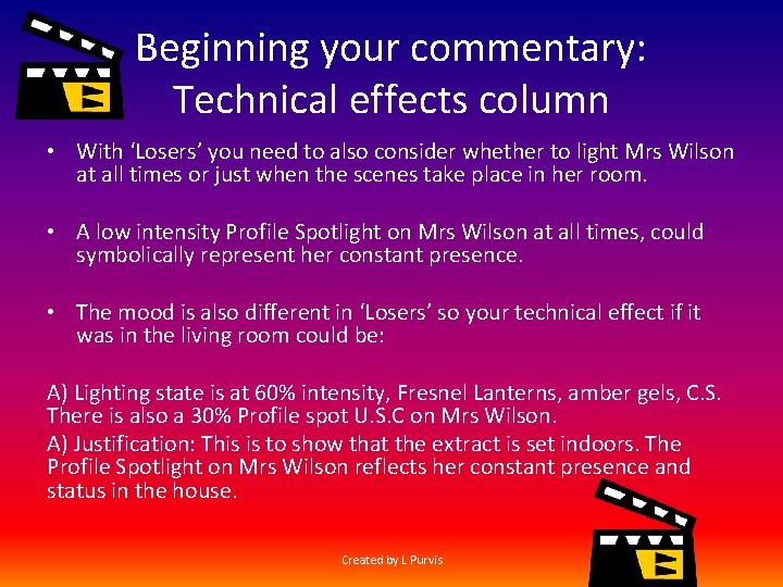 Beginning your commentary: Technical effects column • With ‘Losers’ you need to also consider