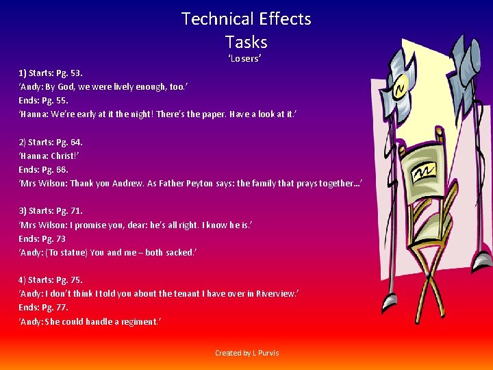 Technical Effects Tasks ‘Losers’ 1) Starts: Pg. 53. ‘Andy: By God, we were lively