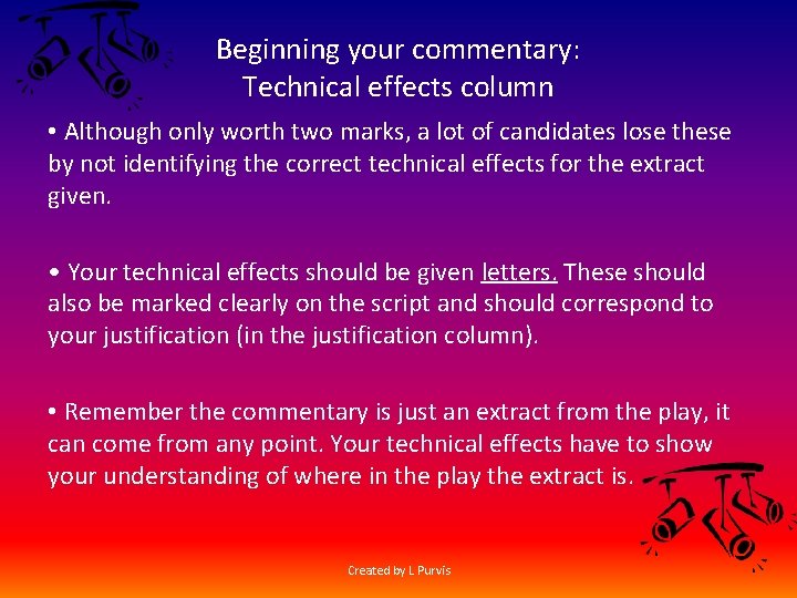 Beginning your commentary: Technical effects column • Although only worth two marks, a lot