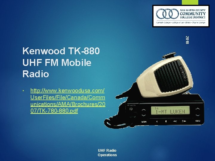 4 2018 Kenwood TK-880 UHF FM Mobile Radio • http: //www. kenwoodusa. com/ User.