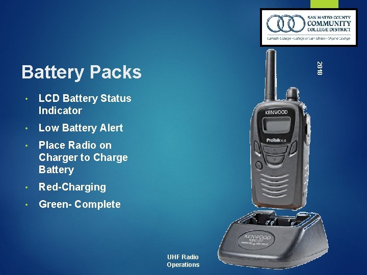 5 2018 Battery Packs • LCD Battery Status Indicator • Low Battery Alert •