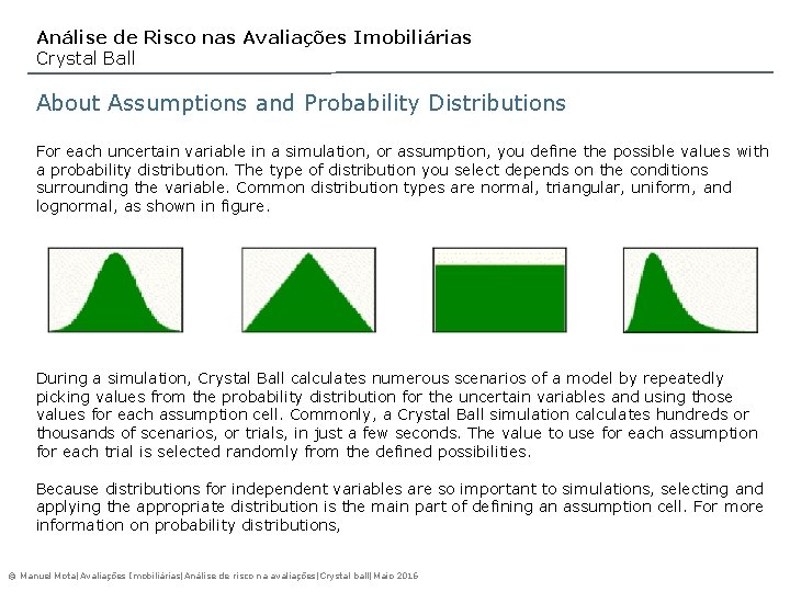 Análise de Risco nas Avaliações Imobiliárias Crystal Ball About Assumptions and Probability Distributions For