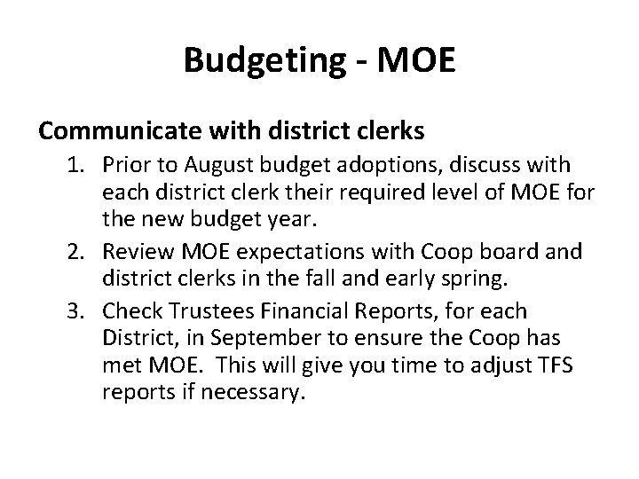 Budgeting - MOE Communicate with district clerks 1. Prior to August budget adoptions, discuss