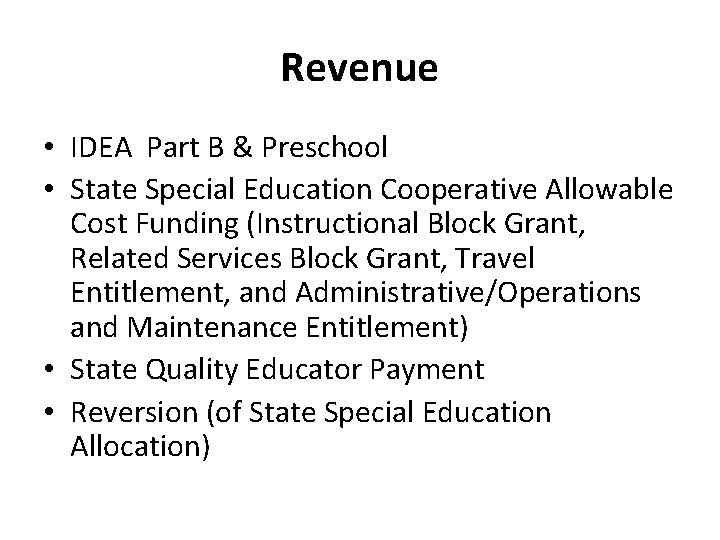 Revenue • IDEA Part B & Preschool • State Special Education Cooperative Allowable Cost