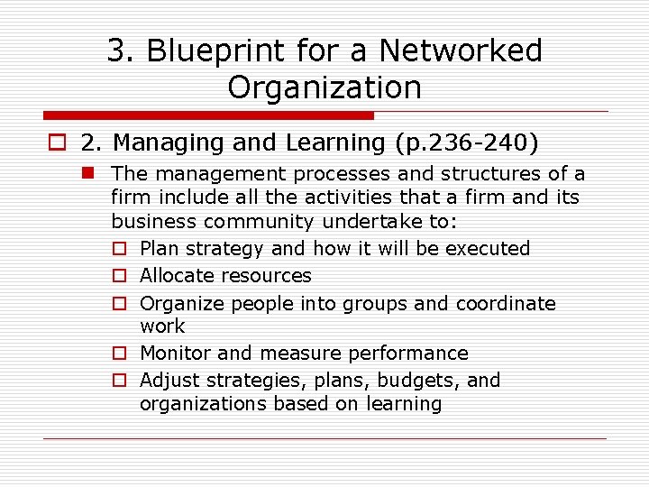 3. Blueprint for a Networked Organization o 2. Managing and Learning (p. 236 -240)