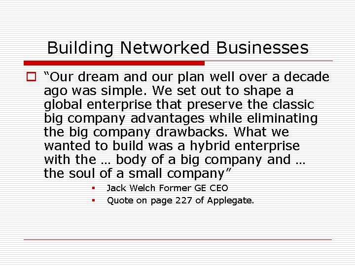 Building Networked Businesses o “Our dream and our plan well over a decade ago