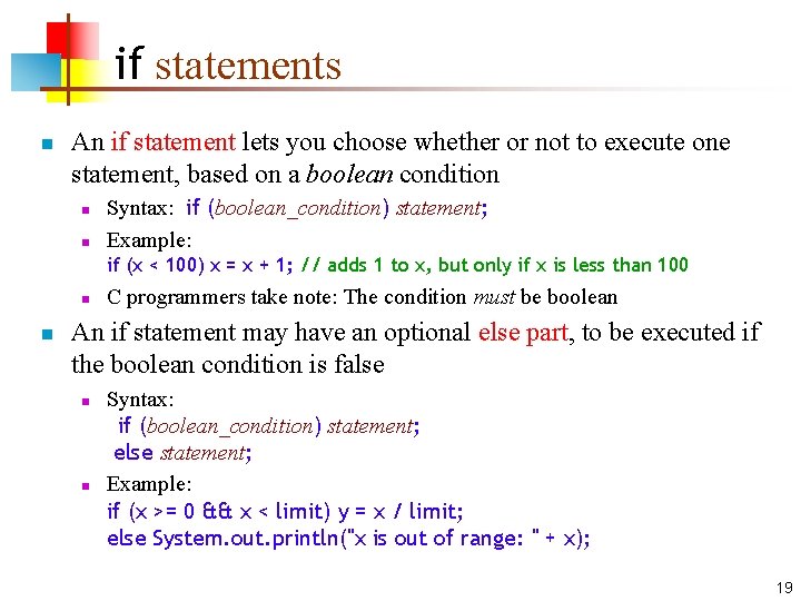 if statements n An if statement lets you choose whether or not to execute if statements n An if statement lets you choose whether or not to execute