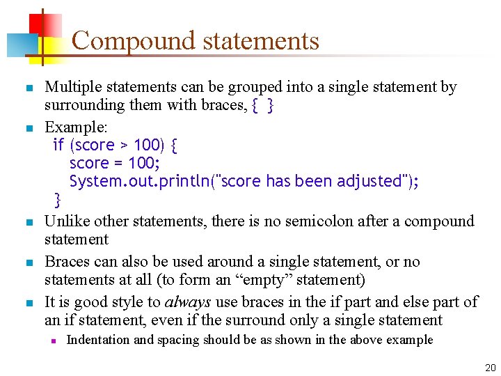 Compound statements n n n Multiple statements can be grouped into a single statement Compound statements n n n Multiple statements can be grouped into a single statement