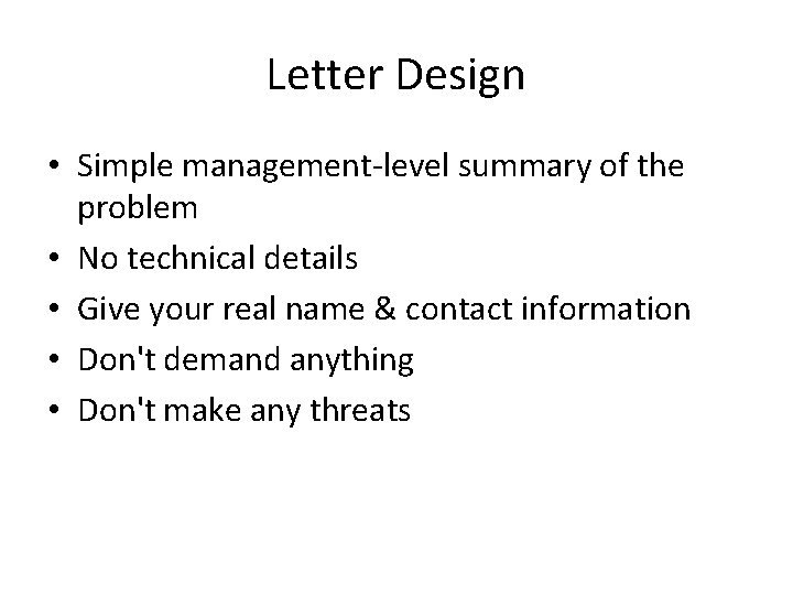 Letter Design • Simple management-level summary of the problem • No technical details •