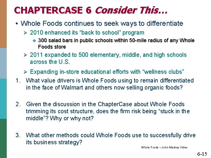 CHAPTERCASE 6 Consider This… • Whole Foods continues to seek ways to differentiate Ø