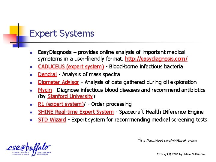 Expert Systems n n n n Easy. Diagnosis – provides online analysis of important