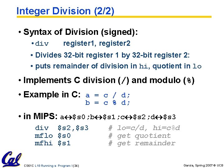 Integer Division (2/2) • Syntax of Division (signed): • div register 1, register 2