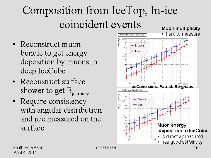 Composition from Ice. Top, In-ice coincident events Muon multiplicity • hard to measure •