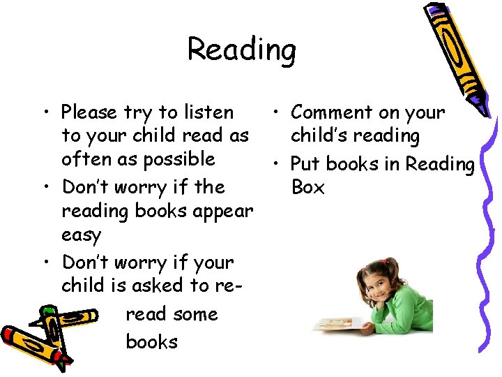 Reading • Please try to listen • Comment on your to your child read