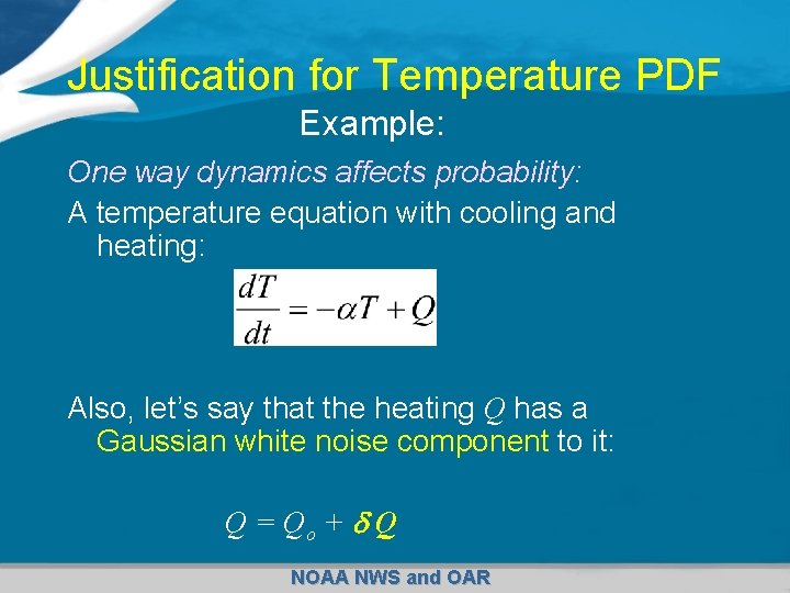 Justification for Temperature PDF Example: One way dynamics affects probability: A temperature equation with