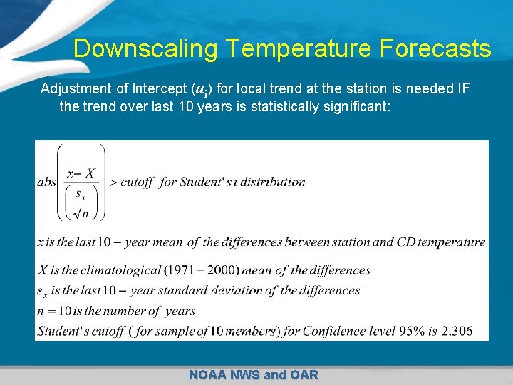 Downscaling Temperature Forecasts Adjustment of Intercept (ai) for local trend at the station is