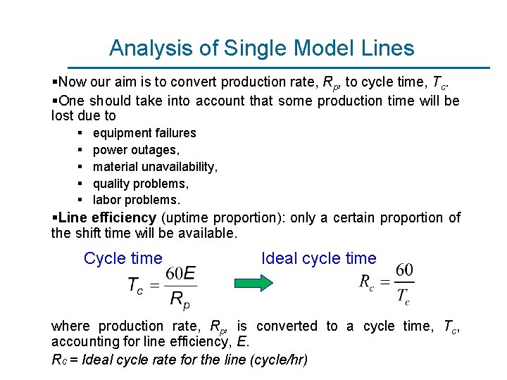 Analysis of Single Model Lines §Now our aim is to convert production rate, Rp,