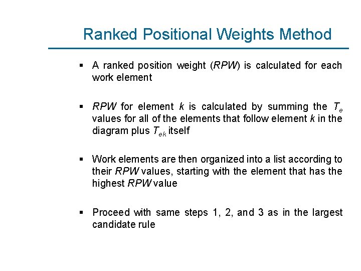 Ranked Positional Weights Method § A ranked position weight (RPW) is calculated for each
