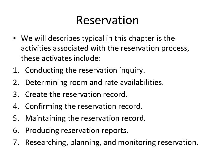 Reservation • We will describes typical in this chapter is the activities associated with