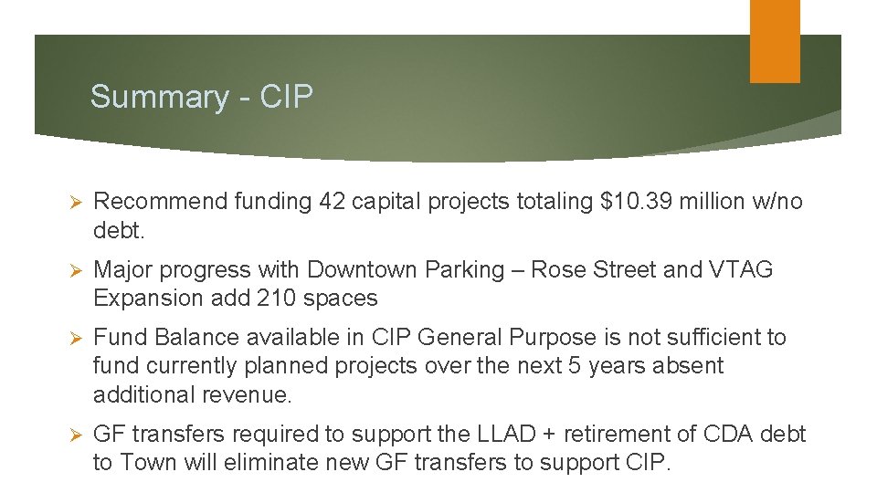 Summary - CIP Ø Recommend funding 42 capital projects totaling $10. 39 million w/no