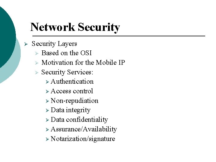 Network Security Ø Security Layers Ø Based on the OSI Ø Motivation for the Network Security Ø Security Layers Ø Based on the OSI Ø Motivation for the
