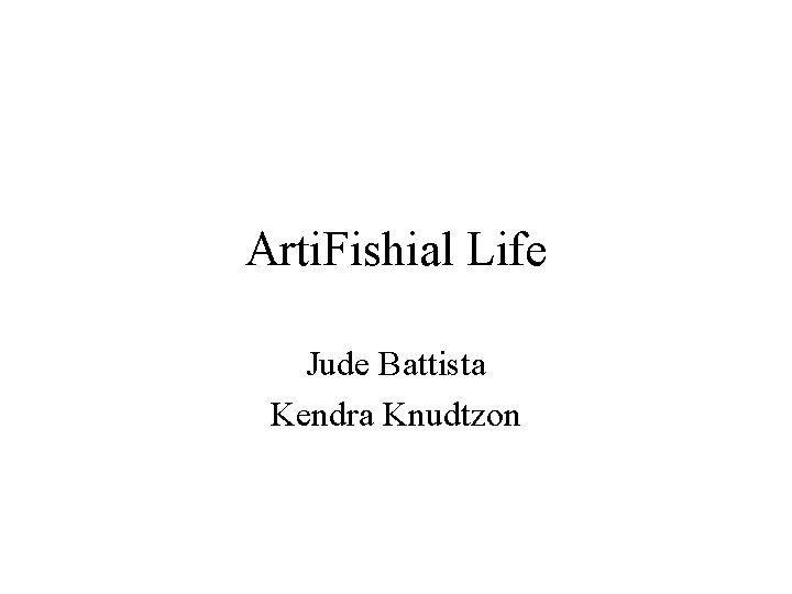 Arti. Fishial Life Jude Battista Kendra Knudtzon 