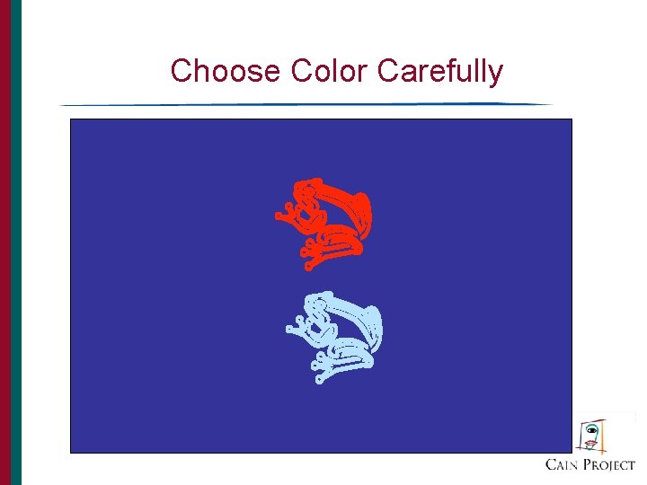Choose Color Carefully 