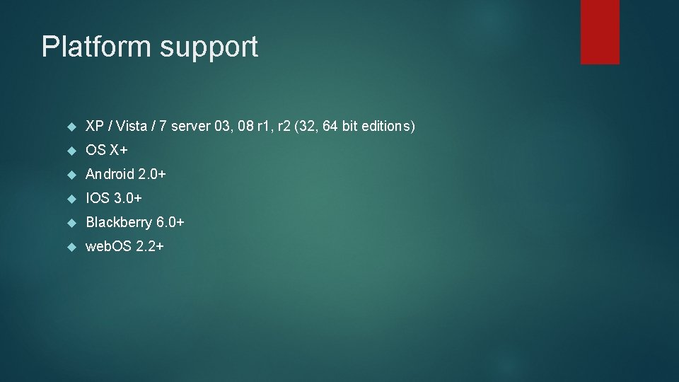 Platform support XP / Vista / 7 server 03, 08 r 1, r 2
