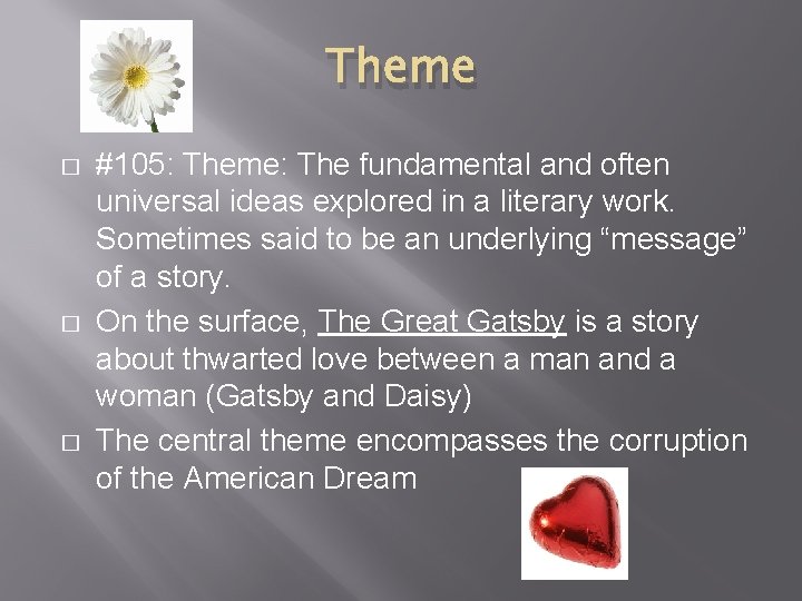 Theme � � � #105: Theme: The fundamental and often universal ideas explored in