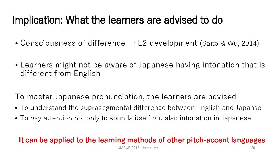 Implication: What the learners are advised to do • Consciousness of difference → L