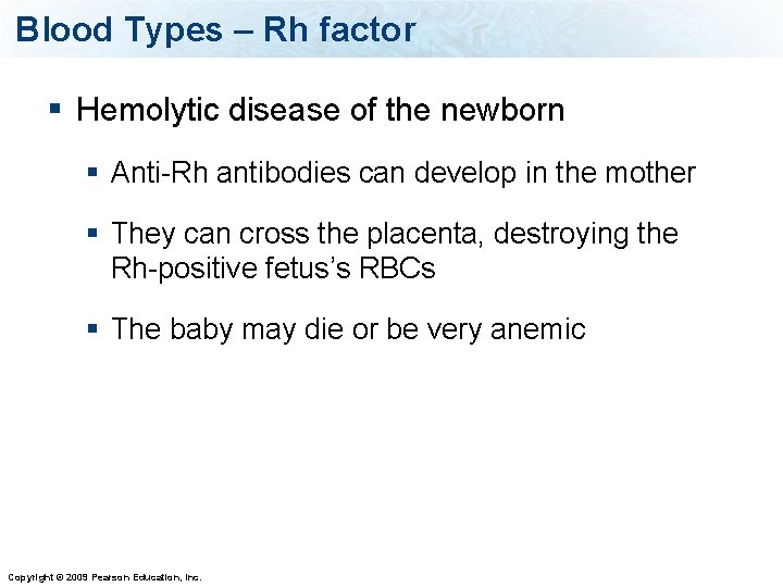 Blood Types – Rh factor § Hemolytic disease of the newborn § Anti-Rh antibodies