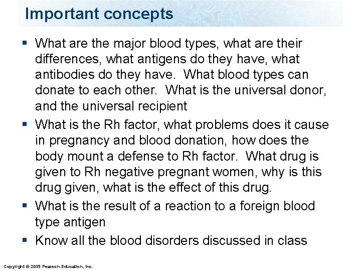 Important concepts § What are the major blood types, what are their differences, what